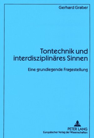 ISBN 9783631344477: Tontechnik und interdisziplinäres Sinnen - Eine grundlegende Fragestellung