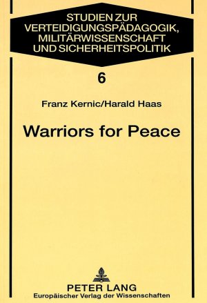 ISBN 9783631350942: Warriors for Peace - A Sociological Study on the Austrian Experience of UN Peacekeeping