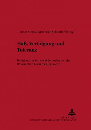 ISBN 9783631355190: Haß, Verfolgung und Toleranz - Beiträge zum Schicksal der Juden von der Reformation bis in die Gegenwart