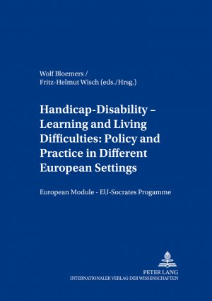 ISBN 9783631355640: Handicap disability learning and living difficulties : policy and practice in different European settings ; European module. EU Socrates programme. Wolf Bloemers ; Fritz-Helmut Wisch (eds.) / European social inclusion ; Vol. 1