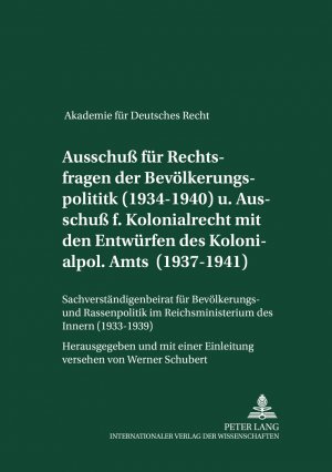 ISBN 9783631377291: Ausschuß für Rechtsfragen der Bevölkerungspolitik (1934-1940) und Ausschuß für Kolonialrecht zusammen mit den Entwürfen des Kolonialpolitischen Amts (1937-1941)- Sachverständigenbeirat für Bevölkerungs- und Rassenpolitik im Reichsministerium des Innern - 