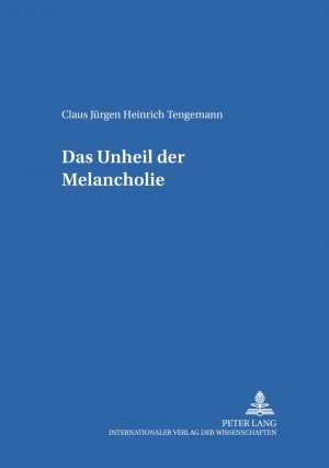 ISBN 9783631389690: Das Unheil der Melancholie