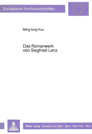 ISBN 9783631408575: Das Romanwerk von Siegfried Lenz – Unter besonderer Berücksichtigung des Romans "Das Vorbild</I>