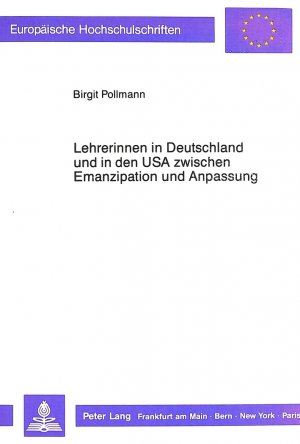 ISBN 9783631408711: Lehrerinnen in Deutschland und in den USA zwischen Emanzipation und Anpassung