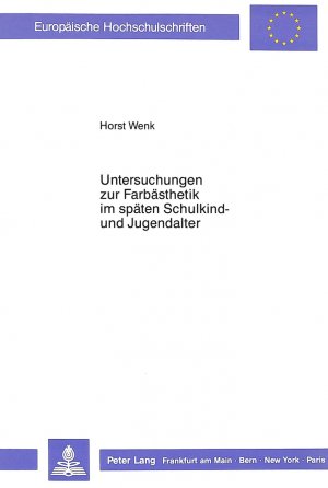 ISBN 9783631418505: Untersuchungen zur Farbästhetik im späten Schulkind- und Jugendalter - Ein Modell zur ästhetischen Wahrnehmung von Farbe und zur Gestaltung von Farbwirkungen durch ästhetische Organisation gewählter Farben