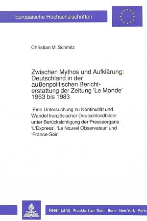 ISBN 9783631427705: Zwischen Mythos und Aufklärung: Deutschland in der außenpolitischen Berichtersta