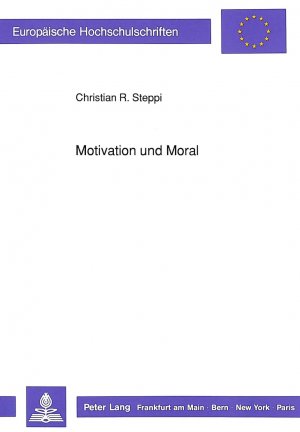 ISBN 9783631428467: Motivation und Moral – Anwendung des Heckhausenschen handlungspsychologischen Phasenabfolgemodells auf prosoziale 'Motive' (mit historisch-systematischen, ideengeschichtlichen und anthropologischen Bezügen)