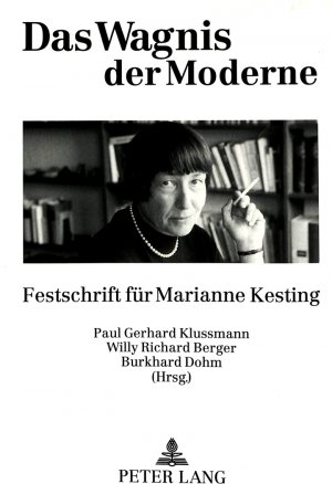 ISBN 9783631434529: Das Wagnis der Moderne : Festschrift für Marianne Kesting. Paul Gerhard Klussmann ...