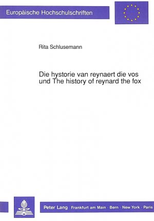 ISBN 9783631435243: Die hystorie van reynaert die vos und The history of reynard the fox - Die spätmittelalterlichen Prosabearbeitungen des Reynaert-Stoffes