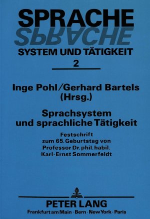 ISBN 9783631440636: Sprachsystem und sprachliche Tätigkeit - Festschrift zum 65. Geburtstag von Professor Dr. phil. habil. Karl-Ernst Sommerfeldt