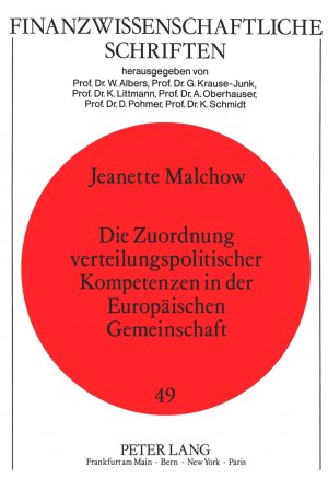 ISBN 9783631446669: Die Zuordnung verteilungspolitischer Kompetenzen in der Europäischen Gemeinschaft - Eine Untersuchung aufgrund einer Fortentwicklung der ökonomischen Theorie des Föderalismus