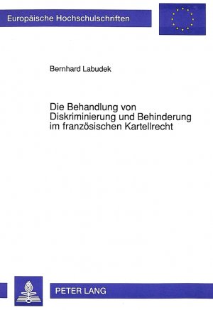 ISBN 9783631446690: Die Behandlung von Diskriminierung und Behinderung im französischen Kartellrecht