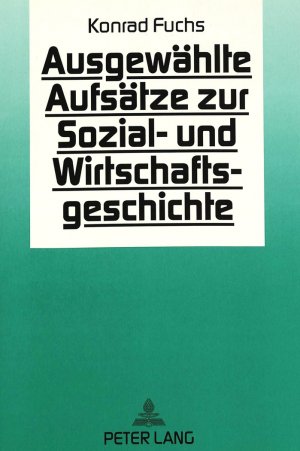 ISBN 9783631448182: Ausgewählte Aufsätze zur Sozial- und Wirtschaftsgeschichte., Zum 65. Geburtstag hrsg. von Winfried Baumgart u. W. Elz.