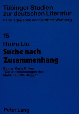 ISBN 9783631453438: Suche nach Zusammenhang – Rainer Maria Rilkes «Die Aufzeichnungen des Malte Laurids Brigge»