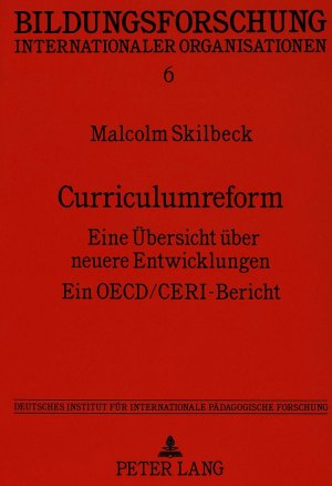 ISBN 9783631454114: Curriculumreform - Eine Übersicht über neuere Entwicklungen-Ein OECD/CERI-Bericht-Deutsches Institut für Internationale Pädagogische Forschung, im Auftrag des Bundesministers für Bildung und Wissenschaft