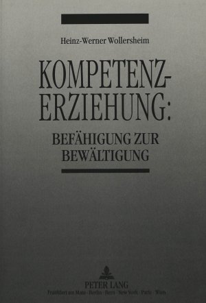 neues Buch – Heinz-Werner Wollersheim – Kompetenzerziehung - Befähigung zur Bewältigung