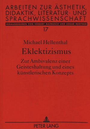 ISBN 9783631464403: Eklektizismus - Zur Ambivalenz einer Geisteshaltung und eines künstlerischen Konzepts (Mit Widmung des Autors)