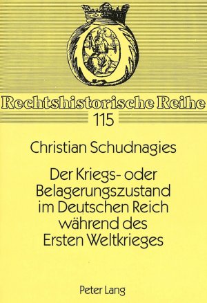 ISBN 9783631464564: Der Kriegs- oder Belagerungszustand im Deutschen Reich während des Ersten Weltkrieges - Eine Studie zur Entwicklung und Handhabung des deutschen Ausnahmezustandsrechts bis 1918