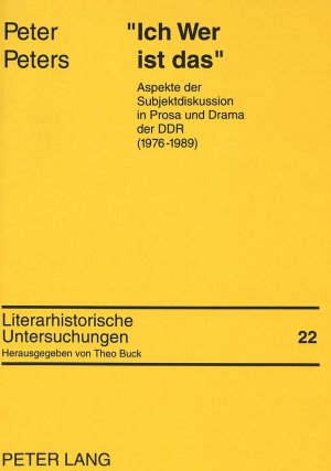 ISBN 9783631467091: «Ich Wer ist das» - Aspekte der Subjektdiskussion in Prosa und Drama der DDR (1976-1989)