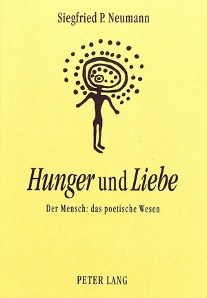 ISBN 9783631479155: Hunger» und «Liebe» - Der Mensch: das poetische Wesen