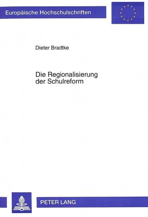 ISBN 9783631481561: Die Regionalisierung der Schulreform - Der Tendenzwandel in der Schuldiskussion nach dem Scheitern der gesamtstaatlichen Bildungsreform