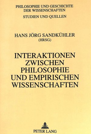 gebrauchtes Buch – Sandkühler, Hans Jörg – Interaktionen zwischen Philosophie und empirischen Wissenschaften