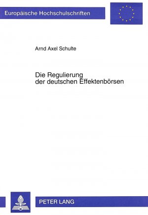 ISBN 9783631491041: Die Regulierung der deutschen Effektenbörsen - Eine Analyse staatlicher Maßnahmen im deutschen Börsenwesen seit der Währungsreform