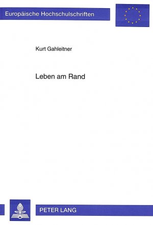 ISBN 9783631491492: Leben am Rand – Zur subjektiven Verarbeitung benachteiligter Lebenslagen