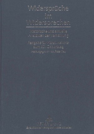 ISBN 9783631491546: Widersprüche im Widersprechen – Historische und aktuelle Ansichten der Verneinung- Festgabe für Horst Meixner zum 60. Geburtstag