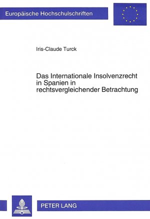 ISBN 9783631491676: Das Internationale Insolvenzrecht in Spanien in rechtsvergleichender Betrachtung