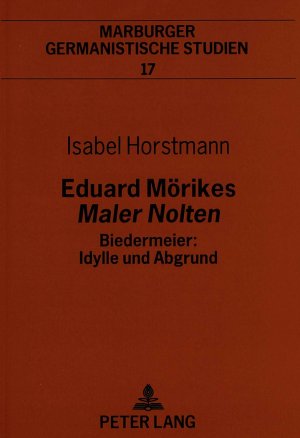 ISBN 9783631500187: Eduard Mörikes «Maler Nolten»- Biedermeier: Idylle und Abgrund – Biedermeier: Idylle und Abgrund