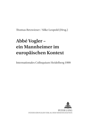 ISBN 9783631500958: Abbé Vogler. Ein Mannheimer im europäischen Kontext – Internationales Colloquium Heidelberg 1999