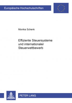 ISBN 9783631501085: Effiziente Steuersysteme und internationaler Steuerwettbewerb