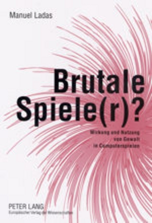 ISBN 9783631502310: Brutale Spiele(r)? - Wirkung und Nutzung von Gewalt in Computerspielen