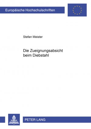 ISBN 9783631506097: Die Zueignungsabsicht beim Diebstahl