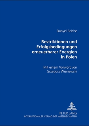 ISBN 9783631511527: Restriktionen und Erfolgsbedingungen erneuerbarer Energien in Polen - Mit einem Vorwort von Grzegorz Wiśniewski