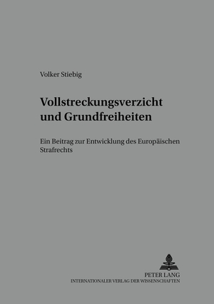 ISBN 9783631513989: Vollstreckungsverzicht und Grundfreiheiten