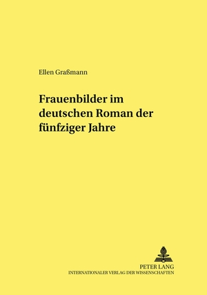 ISBN 9783631523544: Frauenbilder im deutschen Roman der fünfziger Jahre