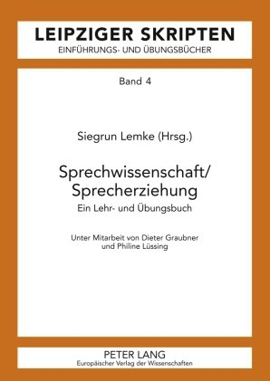 ISBN 9783631530092: Sprechwissenschaft/Sprecherziehung – Ein Lehr- und Übungsbuch