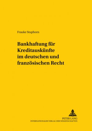 ISBN 9783631540275: Bankhaftung für Kreditauskünfte im deutschen und französischen Recht