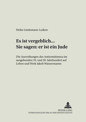 ISBN 9783631541005: Es ist vergeblich... Sie sagen: er ist ein Jude