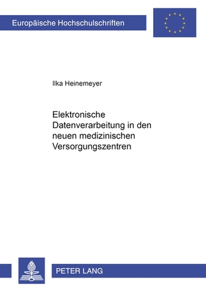 ISBN 9783631543085: Elektronische Datenverarbeitung in den neuen medizinischen Versorgungssystemen