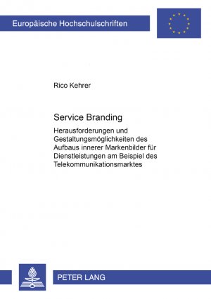 ISBN 9783631543115: Service Branding – Ein Beitrag zum Aufbau erfolgreicher Dienstleistungsmarken am Beispiel des Telekommunikationsmarktes