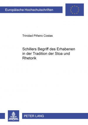 ISBN 9783631543368: Schillers Begriff des Erhabenen in der Tradition der Stoa und Rhetorik