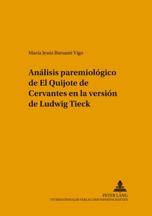 ISBN 9783631543740: Análisis paremiológico de «El Quijote» de Cervantes en la versión de Ludwig Tieck