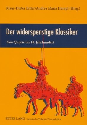 ISBN 9783631543849: Der widerspenstige Klassiker – "Don Quijote</I> im 18. Jahrhundert