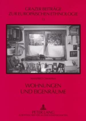 ISBN 9783631545782: Wohnungen und Eigenräume - Über die Pluralität des Wohnens am Beispiel von Einpersonenhaushalten