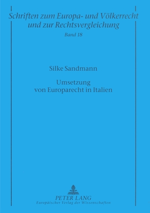 ISBN 9783631546079: Umsetzung von Europarecht in Italien – Das La Pergola-Gesetz als Lösung eines langjährigen Problems