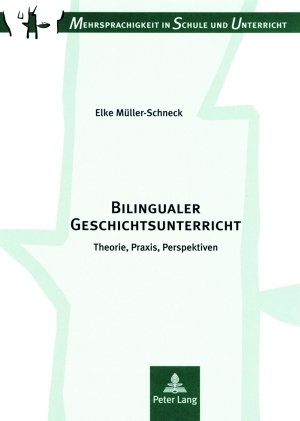 ISBN 9783631546116: Bilingualer Geschichtsunterricht – Theorie, Praxis, Perspektiven