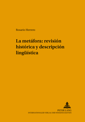 ISBN 9783631549988: La metáfora: revisión histórica y descripción lingüística